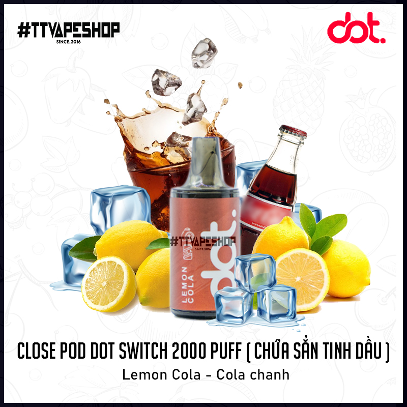 Đầu Pod Dot Switch 2000 Puff Lemon Cola Cola chanh Chứa Sẳn Tinh